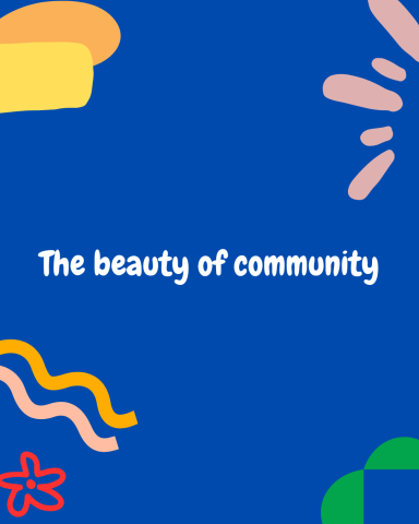 The Beauty of Community on colourful background