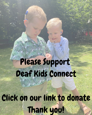 Two deaf children wearing hearing technology text states please support Deaf Kids Connect